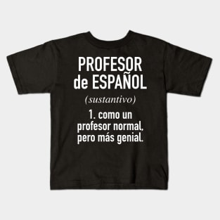 Spanish Teacher (Male) - in Spanish Language Kids T-Shirt